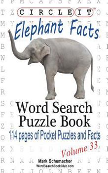 Paperback Circle It, Elephant Facts, Word Search, Puzzle Book