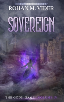 Paperback Sovereign (The Gods' Game, Volume IV): A LitRPG novel Book