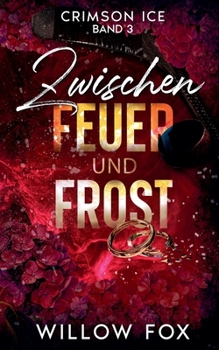 Zwischen Feuer und Frost (Crimson Ice (DE-Edition)) (German Edition)