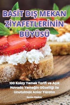 Paperback Basİt DiŞ Mekan Zİyafetlerİnİn Büyüsü [Turkish] Book
