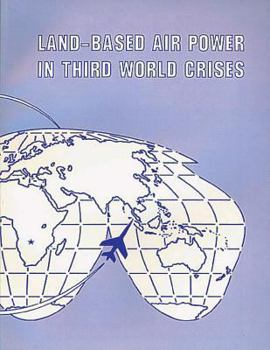 Paperback Land-Based Air Power in Third World Crises Book