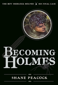 Hardcover Becoming Holmes: The Boy Sherlock Holmes, His Final Case Book