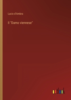 Paperback Il Damo viennese [Italian] Book