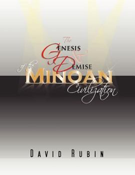 Paperback The Genesis and Demise of the Minoan Civilization Book