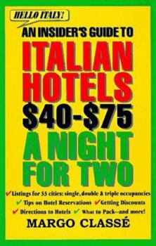 Paperback Hello Italy!: An Insider's Guide to Italian Hotels $40-$75 a Night for Two Book