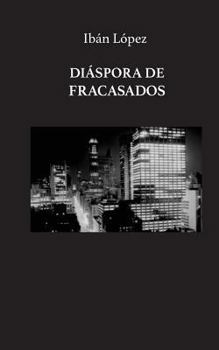 Paperback Diáspora de fracasados. [Spanish] Book