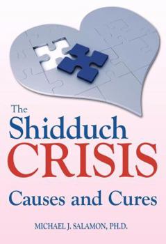 Hardcover The Shidduch Crisis: Causes and Cures Book