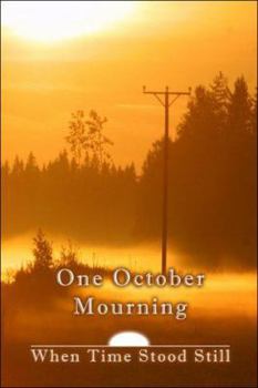 Paperback One October Mourning: When Time Stood Still Book