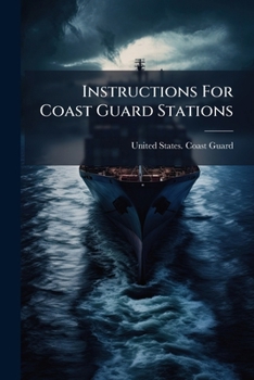 Paperback Instructions For Coast Guard Stations Book