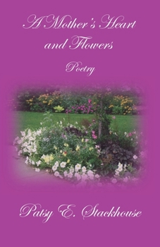 Paperback A Mother's Heart and Flowers Book