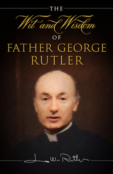 Paperback The Wit and Wisdom of Fr. George Rutler Book
