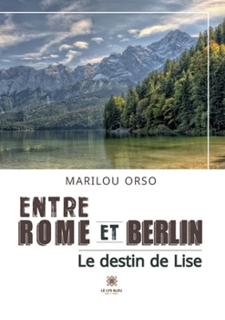 Paperback Entre Rome et Berlin: Le destin de Lise [French] Book