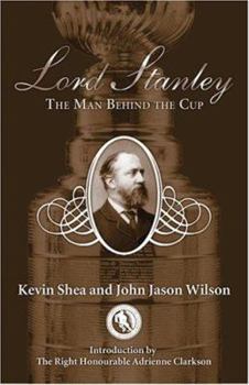 Hardcover Lord Stanley: The Man Behind the Cup Book