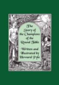 The Story of the Champions of the Round Table by Pyle, Howard (2011) Hardcover - Book #2 of the Pyle's King Arthur