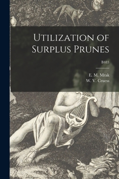 Paperback Utilization of Surplus Prunes; B483 Book
