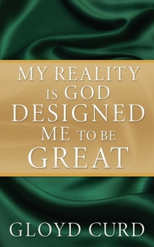 Paperback My Reality is God Designed Me to be Great Book