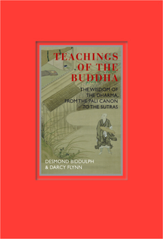 Hardcover Teachings of the Buddha: The Wisdom of the Dharma, from the Pali Canon to the Sutras Book