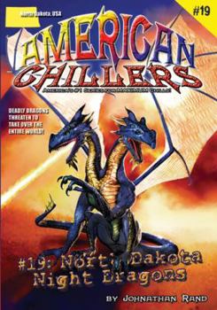North Dakota Night Dragons (American Chillers No. 19) - Book #19 of the American Chillers
