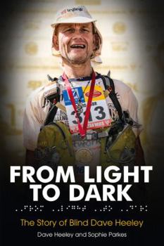 Hardcover From Light to Dark: The Story of Blind Dave Heeley Book