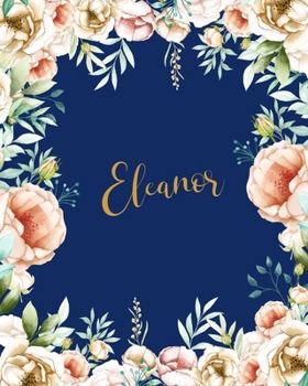 Eleanor Dotted Journal: Memo Dotted Grid Bullet Journal Field Notes Creative Personalized Custom Name Journaling Notebook Writing Cute Pretty Flowers Blue Gift For Thankgiving Birthday Valentines