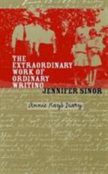 Paperback The Extraordinary Work of Ordinary Writing: Annie Ray's Diary Book