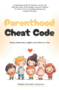 Paperback Parenthood Cheat Code: Raising Tomorrow's Leaders, One Child at a Time Book