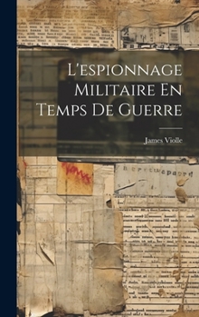 Hardcover L'espionnage Militaire En Temps De Guerre [French] Book