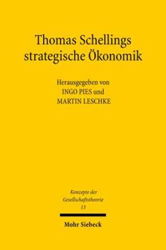 Thomas Schellings Strategische Okonomik