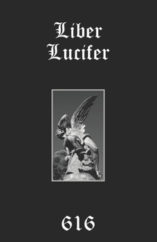 Paperback Liber Lucifer: The Light Bringer or Divine Androgyne: Set, Saturn, Satan Book