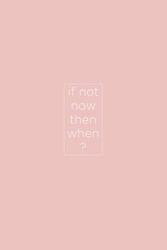Paperback If not now then when? Book
