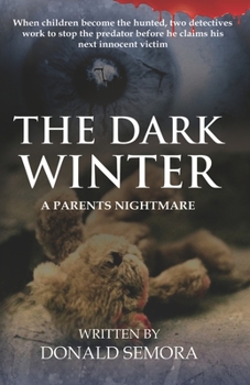 The Dark Winter : A Parents Nightmare