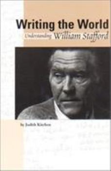 Paperback Writing the World: Understanding William Stafford Book