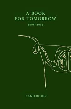 Paperback A Book for Tomorrow: A chapbook of poems by Pano Rodis Book