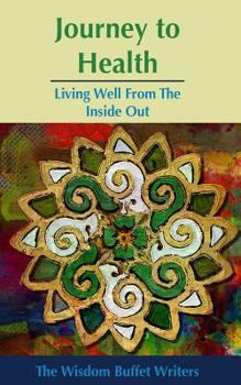 Paperback Journey to Health: Living Well from the Inside Out Book
