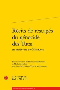 Paperback Recits de Rescapes Du Genocide Des Tutsi En Prefecture de Gikongoro [French] Book