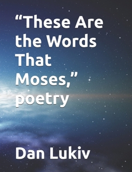 Paperback "These Are the Words That Moses," poetry Book