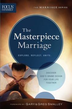 Paperback The Masterpiece Marriage (Focus on the Family Marriage Series) Book