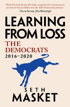 Hardcover Learning from Loss: The Democrats, 2016-2020 Book