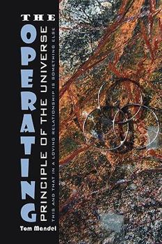 Paperback The Operating Principle of the Universe Book