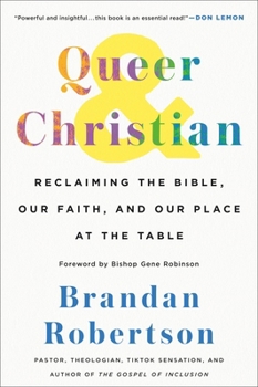 Queer & Christian: Reclaiming the Bible, Our Faith, and Our Place at the Table Book Cover