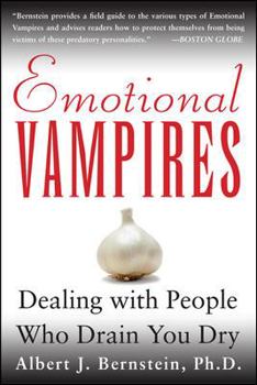 Paperback Emotional Vampires: Dealing with People Who Drain You Dry Book