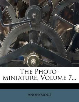 Paperback The Photo-miniature, Volume 7... Book