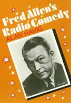 Fred Allen's Radio Comedy - Book  of the American Civilization