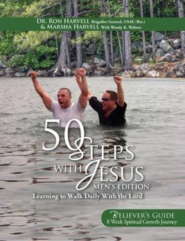 Paperback 50 Steps With Jesus Believer's Guide Men's Edition: Learning to Walk Daily With the Lord: An 8 Week Spiritual Growth Journey (Fifty Steps With Jesus, ... to Walk Daily With The Lord, Men's Edition) Book