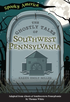 Paperback The Ghostly Tales of Southwest Pennsylvania Book