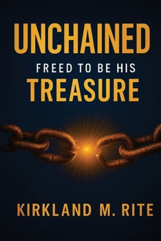 Paperback Unchained: Freed to be His Treasure Book