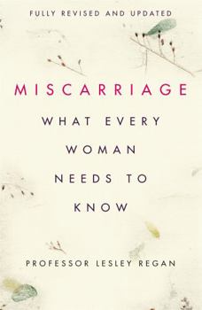 Paperback Miscarriage What Woman Needs To Know Book