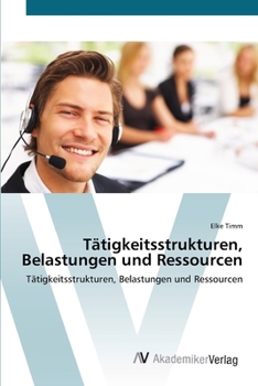 Paperback Tätigkeitsstrukturen, Belastungen und Ressourcen [German] Book