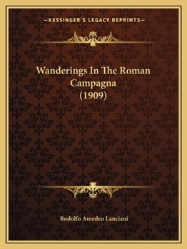 Paperback Wanderings In The Roman Campagna (1909) Book