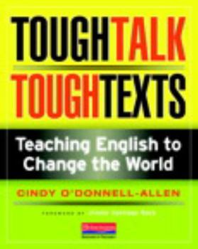 Paperback Tough Talk, Tough Texts: Teaching English to Change the World Book